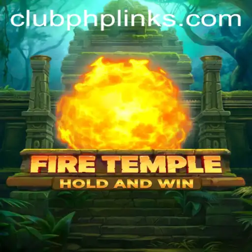 Exploring the Enchanting Realm of FireTemple with CLUBPHP: A Unique Gaming Experience